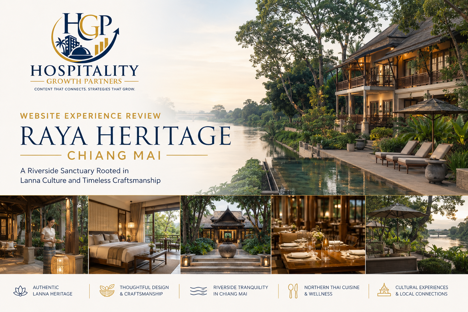 Raya Heritage Chiang Mai riverside resort website experience review cover by Hospitality Growth Partners, showcasing Lanna-inspired architecture, tranquil riverside setting, refined interiors, dining and cultural experiences.
